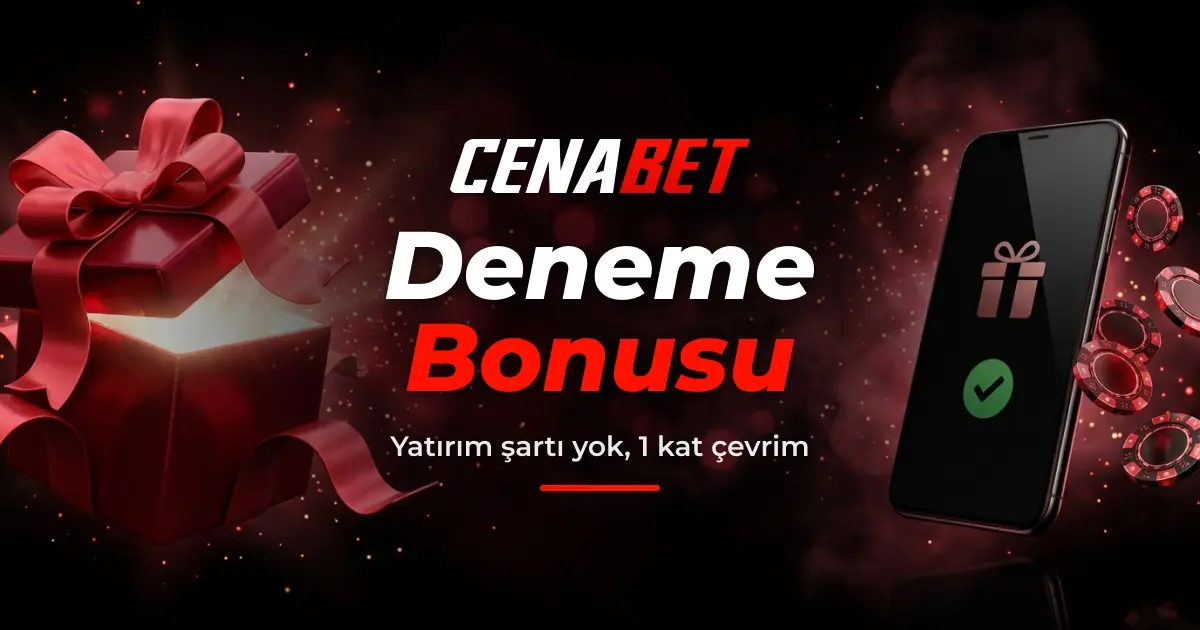 Cenabet Deneme Bonusu Şartları ve Alma Adımları
